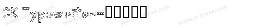 CK Typewriter字体转换